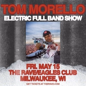 Milwaukee - Postponed Tom Morello